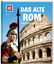 Das alte Rom - Weltmacht der Antike - Hojer, Sabine; Funck, Anne