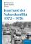 ISRAEL UND DER NAHOSTKONFLIKT 1972 - 1976. - Hrsg.]: Steininger, Rolf