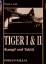 Tiger I & II - Kampf und Taktik - Jentz, Thomas L.