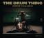 The Drum Thing - O'Callaghan, Deidre