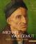 Michael Wolgemut - Mehr als Dürers Lehrer  +++ WIE NEU +++ - Baumbauer, Benno; Hirschfelder, Dagmar; Teget-Welz, Manuel