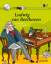 Ludwig van Beethoven - Ausgabe mit CD. (Komponistenporträts für Kinder) - Walbrecker, Dirk