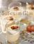 Süßes im Glas - Raffinierte Ideen für Kuchen und Desserts - Knorr, Stefanie