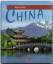 Reise durch CHINA - Ein Bildband mit über 190 Bildern - STÜRTZ Verlag - Walter M. Weiss (Autor)