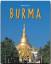 Reise durch Burma - Ein Bildband mit über 210 Bildern auf 140 Seiten - STÜRTZ Verlag - Weiss, Walter M.