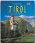 Journey through Tirol - Reise durch Tirol - Ein Bildband mit über 210 Bildern auf 140 Seiten - STÜRTZ Verlag - Weger, Siegfried