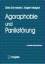 Agoraphobie und Panikstörung (Fortschritte der Psychotherapie) - Schneider, Silvia
