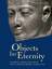 Objects for Eternity - Egyptian Antiquities from the W. Arnold Meijer Collection - Andrews, Carol