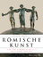 Römische Kunst / neu... von den Anfängen bis zur Mittleren Republik / bis Augustus/ bis Constantin - Coarelli, Filippo u. a.  3 BND