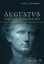 Augustus- Sein Leben als Kaiser - Karl Galinsky und Cornelius Hartz