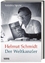 Helmut Schmidt - Der Weltkanzler   (Originaltitel - The Global Chancellor: Helmut Schmidt and the Reshaping of the International Order) - Kristina Spohr, Wener Roller