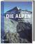 Die Alpen - Das Verschwinden einer Kulturlandschaft - Bätzing, Werner