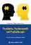 Psychiatrie, Psychosomatik und Psychotherapie: für psycho-soziale und pädagogische Berufe - Trost, Alexander