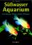 Süßwasseraquarium: Einrichtung, Pflege, Fische, Pflanzen - Mayland, Hans J