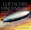 Luftschiff Hindenburg und die große Zeit der Zeppeline. - Archbold, Rick (Text)