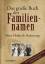 Das große Buch der Familiennamen [Gebundene Ausgabe] Horst Naumann (Autor) - Horst Naumann (Autor)