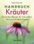 Handbuch Kräuter - Die besten Pflanzen für Gesundheit, Genuss und Lebensfreude - Bremness, Lesley
