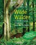 Wilde Wälder: in Deutschland, Österreich und der Schweiz - Haerdle, Benjamin