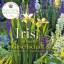 Iris in bester Gesellschaft - Inspirierende Ideen für die Verwendung von Schwertlilien im Garten - Howcroft, Heidi; Brand, Christa