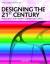 Designing the 21st Century - Design des 21. Jahrhunderts - Le design du 21e siècle - Fiell Charlotte & Peter (Hrsg.)