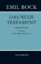 Das Neue Testament - Übersetzung in der Originalfassung - Bock, Emil