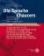 Die Sprache Chaucers | Ein Lehrbuch des Mittelenglischen auf der Grundlage von 