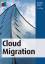 Cloud Migration - Deutsche Ausgabe - Höllwarth, Tobias