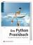 Das Python-Praxisbuch - Der große Profi-Leitfaden für Programmierer (Open Source Library) (Gebundene Ausgabe) von Farid Hajji (Autor) - Farid Hajji (Autor)