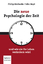 Die neue Psychologie der Zeit - und wie sie Ihr Leben verändern wird - Zimbardo, Philip G.; Boyd, John