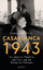 Casablanca 1943 Das geheime Treffen, der Film und die Wende des Krieges - Pötzl, Norbert F.