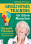 Gedächtnistraining für ältere Menschen: Das große Praxisbuch mit umfassendem Übungsmaterial - Pröllochs, Christiane