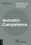 Acoustic Competence? - Investigating sonic empowerment in urban cultures - Urban, Felix