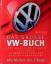 Das grosse VW-Buch - Alle Marken des Erfolgs