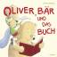 Oliver, Bär und das Buch - Peter Carnavas