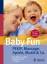 Baby Fun: PEKiP, Massage, Spiele, Musik & Co. Das Beste aus allen Babykursen für zu Hause - Schutt, Karin