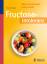 Fructose-Intoleranz: Wenn Fruchtzucker krank macht - Thilo Schleip