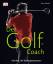 Der Golf-Coach: Mit über 160 Trainingssequenzen - Steve Newell