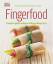 Fingerfood - Crostini - Spieße - Shots - Fritters - Wraps & Co. - Blashford-Snell, Victoria