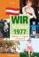 Wir vom Jahrgang 1977 - Kindheit und Jugend in Österreich (Jahrgangsbände Österreich) - Lucas Edel