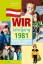 Wir vom Jahrgang 1981 - Kindheit und Jugend in Österreich - Millner, Dominik; Nowak, Vera