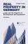 Real Property in Germany - Legal and Tax Aspects of Development and Investment - Usinger, Wolfgang Jaeger, Gerold