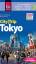 Reise Know-How CityTrip Tokyo: Reiseführer mit Faltplan und kostenloser Web-App: Reiseführer mit Faltplan. Mit Gratis-App - Ryuno, Kikue