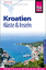Reise Know-How Reiseführer Kroatien - Küste und Inseln (Dalmatien und Kvarner Bucht) - Werner Lips
