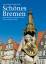 Schönes Bremen /Beautiful Bremen /Brême, la Belle - Hanke, Birgid