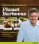 Planet Barbecue: Meine Grill-Weltreise. Rezepte aus über 50 Ländern. - Raichlen, Steven