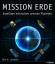 Mission Erde : Satelliten erforschen unsere Planeten = Mission earth. Dirk H. Lorenzen. [Ed.: Harro Schweizer. Transl.: JMS Books llp ...] - Lorenzen, Dirk H. (Mitwirkender)