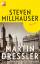 Martin Dressler - Ein amerikanischer Träumer - Millhauser, Steven