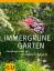 Immergrüne Gärten - Ganzjährige Pracht mit Rhododendron, Buchs & Co - Janssen, Arne