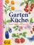 Gartenküche: Frischer Genuss rund ums Jahr (GU Themenkochbuch) - Gerlach, Hans