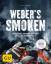 Weber’s Smoken: Einfach und unkompliziert mit Grill und Räuchergrill (Weber's Grill